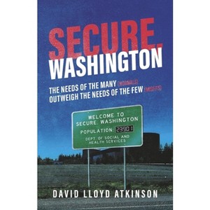 Secure, Washington - by  David Lloyd Atkinson (Paperback) - 1 of 1