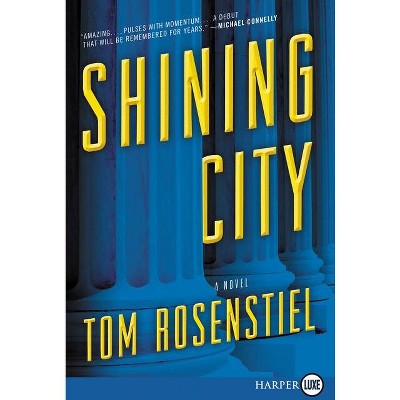 Shining City - Large Print by  Tom Rosenstiel (Paperback)