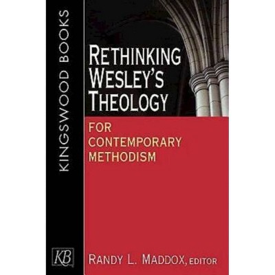 Rethinking Wesley's Theology for Contemporary Methodism - by  Randy L Maddox (Paperback)