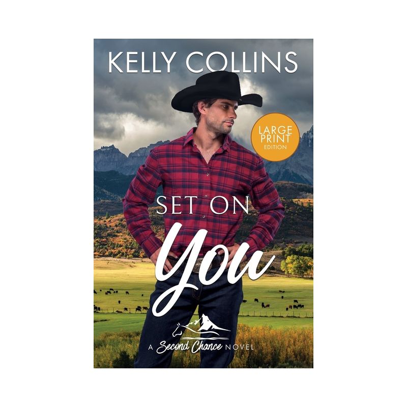 Set on You LARGE PRINT - (Second Chance) Large Print by  Kelly Collins (Paperback), 1 of 2