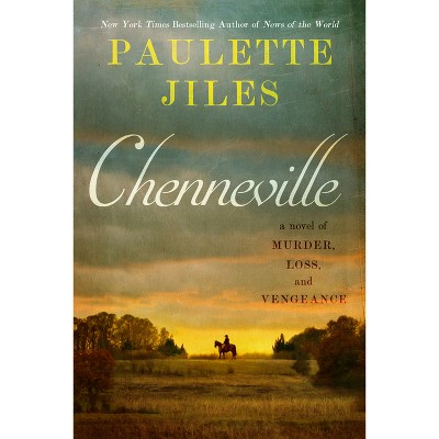 Chenneville - by Paulette Jiles