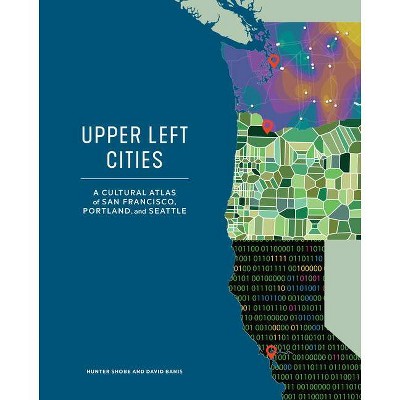 Upper Left Cities - by  Hunter Shobe & David Banis (Hardcover)