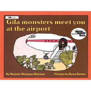 Gila Monsters Meet You at the Airport - (Reading Rainbow Books) by  Marjorie Weinman Sharmat (Paperback) - 1 of 1