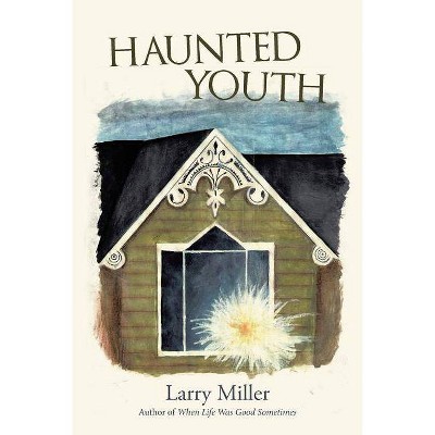 Haunted Youth - by  Larry Miller (Paperback)