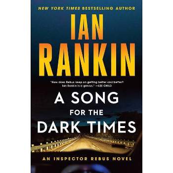 A Song for the Dark Times - (Rebus Novel) by  Ian Rankin (Paperback)