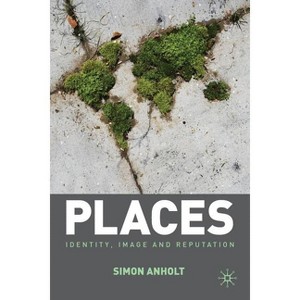 Places - by  Simon Anholt (Paperback) - 1 of 1