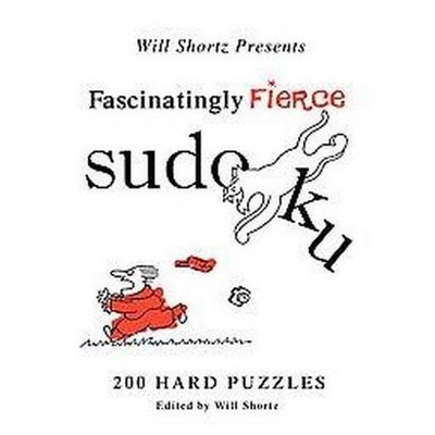  Will Shortz Presents Fascinatingly Fierce Sudoku (Paperback)  by Will Shortz 