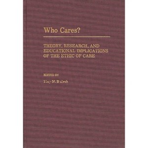 Who Cares? - by  Mary M Brabeck (Hardcover) - 1 of 1