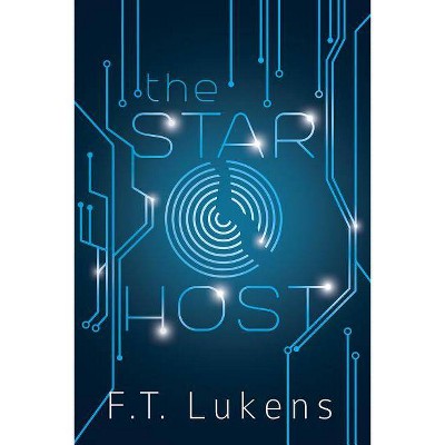 The Star Host - by  F T Lukens (Paperback)