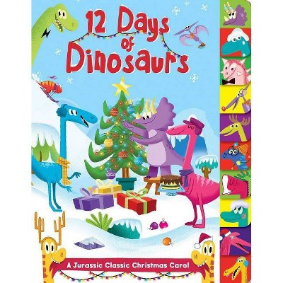 12 Days of Dinosaurs - by  Maggie Fischer (Board Book)