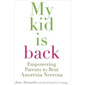My Kid Is Back - by  June Alexander & Daniel Le Grange (Paperback) - 1 of 1