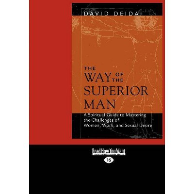 The Way of the Superior Man (Large Print 16pt) - 16th Edition,Large Print by  David Deida (Paperback)