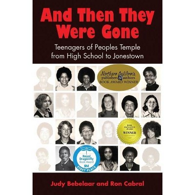 And Then They Were Gone - by  Judy Bebelaar & Ron Cabral (Paperback)