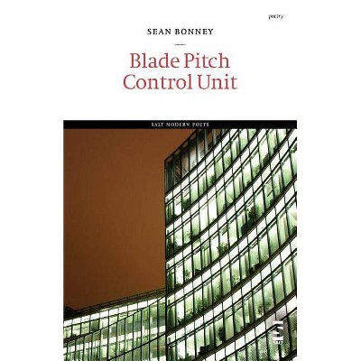 Blade Pitch Control Unit - by  Sean Bonney (Paperback)