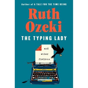 The Typing Lady - by  Ruth Ozeki (Hardcover) - 1 of 1