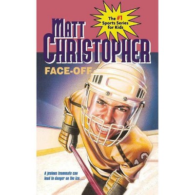 Face-Off - (Face Cff) by  Matt Christopher & Matthew F Christopher (Paperback)