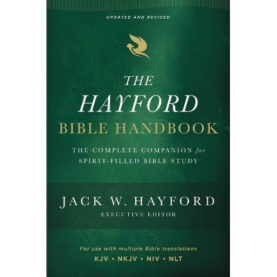 The Hayford Bible Handbook - By Jack W Hayford (paperback) : Target