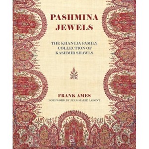 Pashmina Jewels - by  Frank Ames & Parvinderjit Khanuja (Hardcover) - 1 of 1