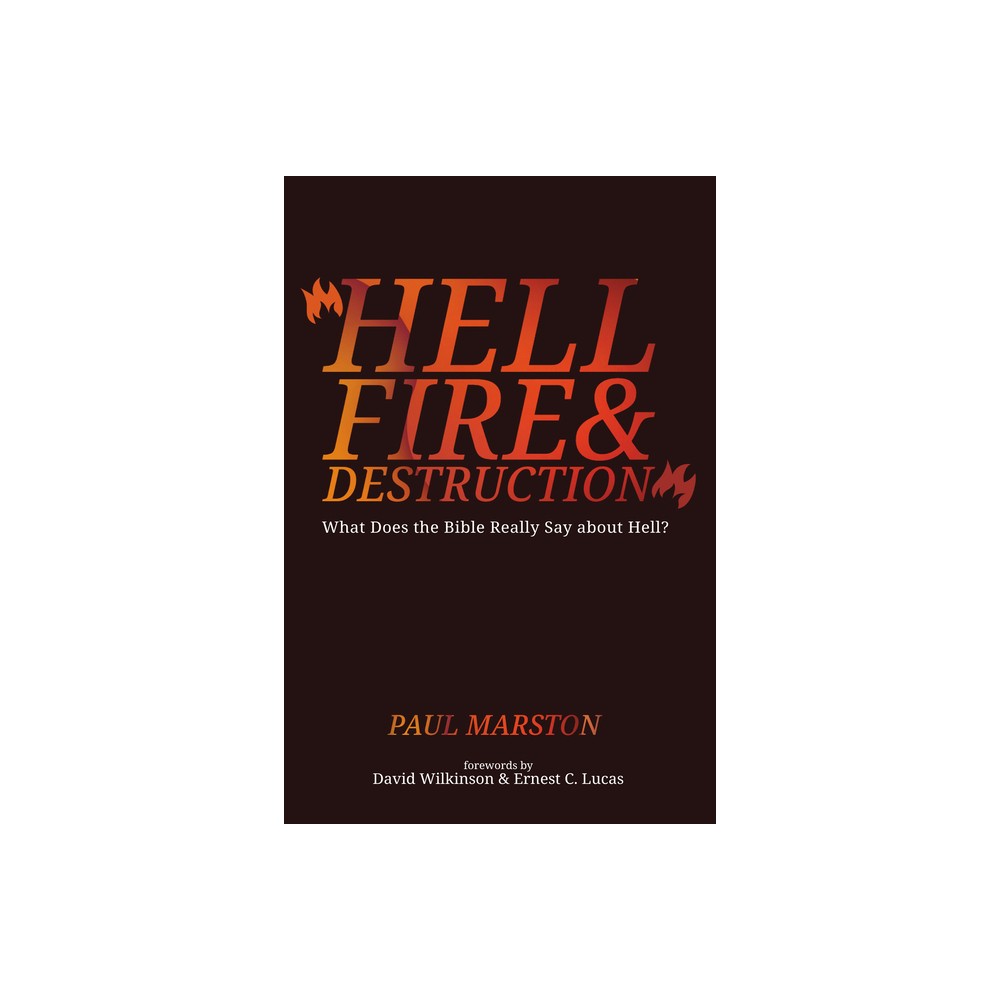 Hellfire and Destruction - by Paul Marston (Hardcover)