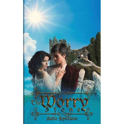 The Worry Stone - by  Kate Spillane (Paperback)