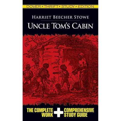 Uncle Tom's Cabin - (Dover Thrift Study Edition) by  Harriet Beecher Stowe (Paperback)