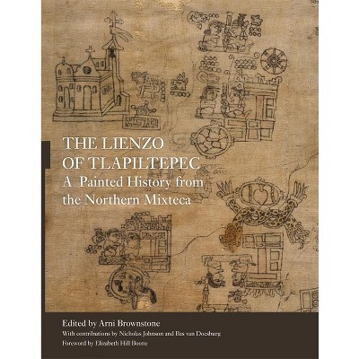 The Lienzo of Tlapiltepec - by  Arni Brownstone (Paperback)