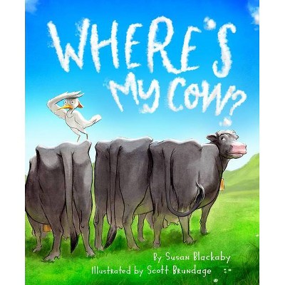 Where's My Cow? - by  Susan Blackaby (Hardcover)