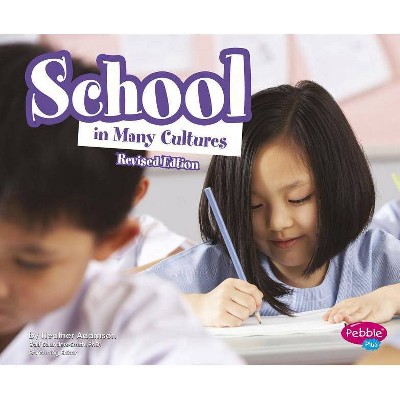 School in Many Cultures - (Life Around the World) by  Heather Adamson (Paperback)