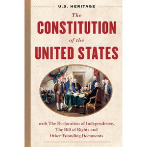 The Constitution of the United States (U.S. Heritage) - (Hardcover) - 1 of 1