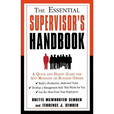 The Essential Supervisor's Handbook - by  Brette McWhorter Sember & Terrence J Sember (Paperback)