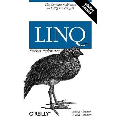 Linq Pocket Reference - (Pocket Reference (O'Reilly)) by  Joseph Albahari & Ben Albahari (Paperback)