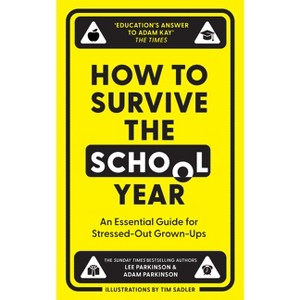 How to Survive the School Year - by Lee Parkinson & Adam Parkinson - 1 of 1