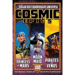 Cosmic Epics - (Edgar Rice Burroughs Universe) by  Edgar Rice Burroughs & Garyn G Roberts (Paperback) - 1 of 1