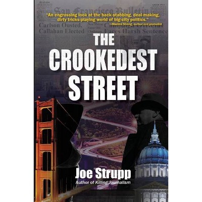 The Crookedest Street - by  Joe Strupp (Paperback)