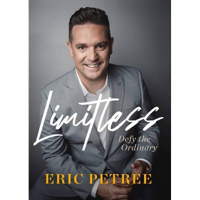 Limitless - by  Eric Petree (Hardcover)