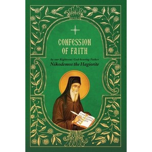 Confession of Faith - by  St Nikodemos the Hagiorite (Paperback) - 1 of 1