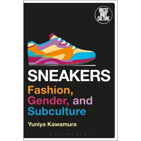 Sneakers - (dress, Body, Culture) By Yuniya Kawamura (paperback