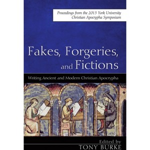 Fakes, Forgeries, and Fictions - by  Tony Burke (Hardcover) - 1 of 1