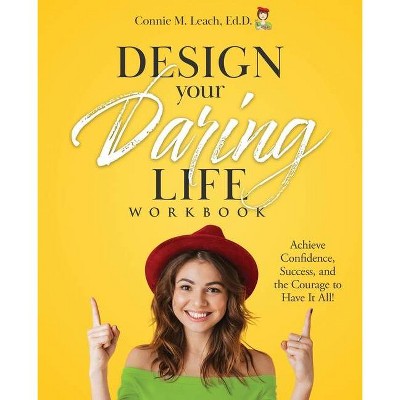 Design Your Daring Life - by  Connie M Leach (Paperback)