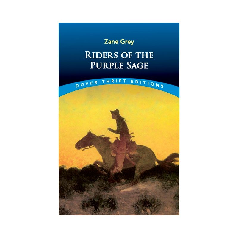 Riders of the Purple Sage - (Dover Thrift Editions: Classic Novels) by  Zane Grey (Paperback), 1 of 2