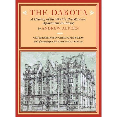 The Dakota - by  Andrew Alpern (Hardcover)