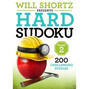 Will Shortz Presents Hard Sudoku Volume 2 - (Paperback) - 1 of 1