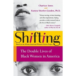 Shifting - by  Charisse Jones & Kumea Shorter-Gooden (Paperback) - 1 of 1