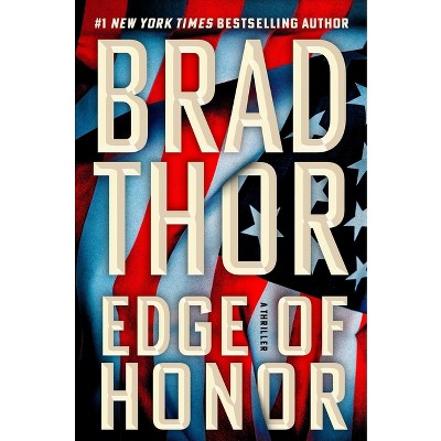 Edge Of Honor - (scot Harvath) By Brad Thor (hardcover) : Target