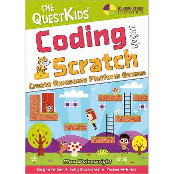 Coding with Scratch - Create Awesome Platform Games - by  Max Wainewright (Paperback)