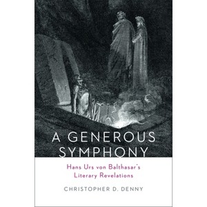 A Generous Symphony - by  Christopher D Denny (Hardcover) - 1 of 1