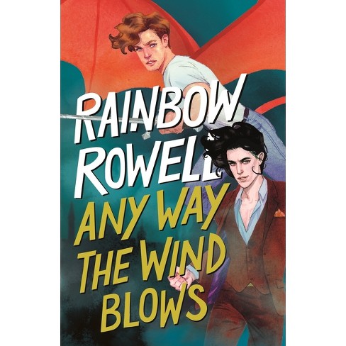 Any Way The Wind Blows - (simon Snow Trilogy) By Rainbow Rowell (paperback)  : Target