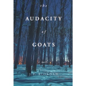The Audacity of Goats - (North of the Tension Line) by  J F Riordan (Paperback) - 1 of 1