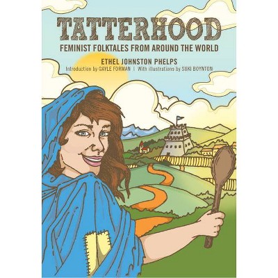 Tatterhood - (Feminist Folktales) by  Ethel Johnston Phelps (Hardcover)