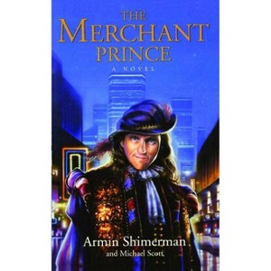 The Merchant Prince - by  Armin Shimerman & Michael Scott (Paperback) - 1 of 1